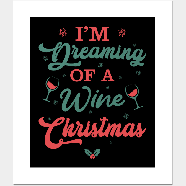 I'm Dreaming Of A Wine Christmas Wall Art by area-design